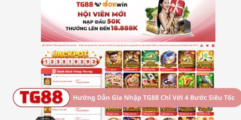Hướng Dẫn Gia Nhập TG88 Chỉ Với 4 Bước Siêu Tốc